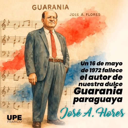 La comunidad educativa de la UPE hace recordación de la fecha de fallecimiento del gran maestro José Asunción Flores, creador de la Guarania! Insta a todos a que valoremos la cultura nacional.