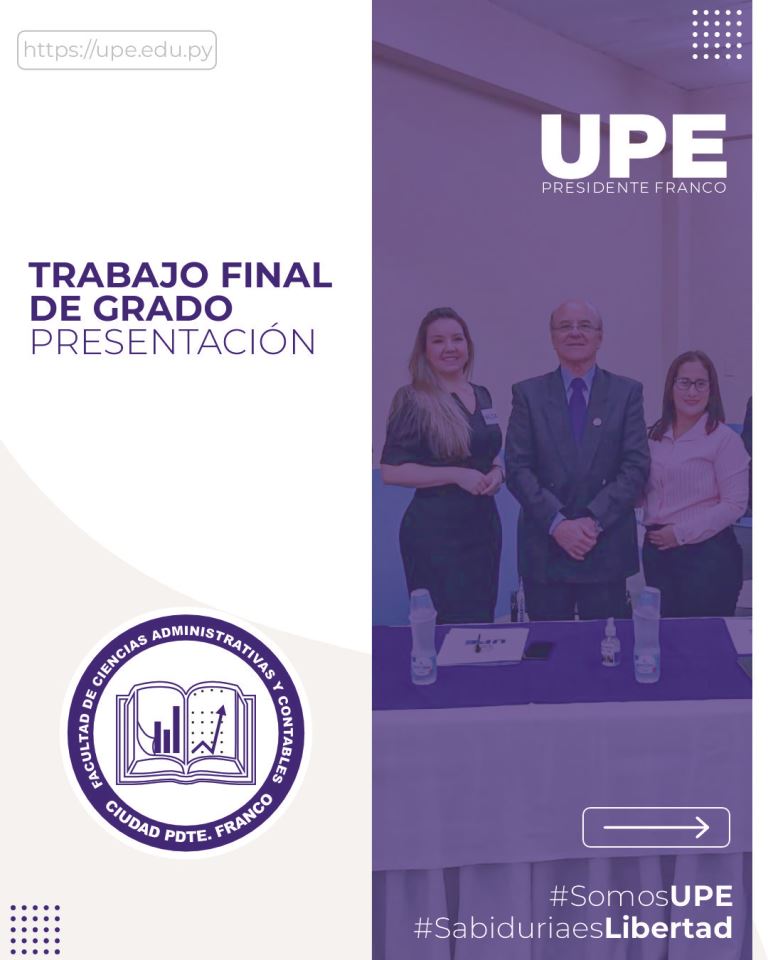 Nuevos Egresados de la UPE: Defensa del Trabajo Final de Grado