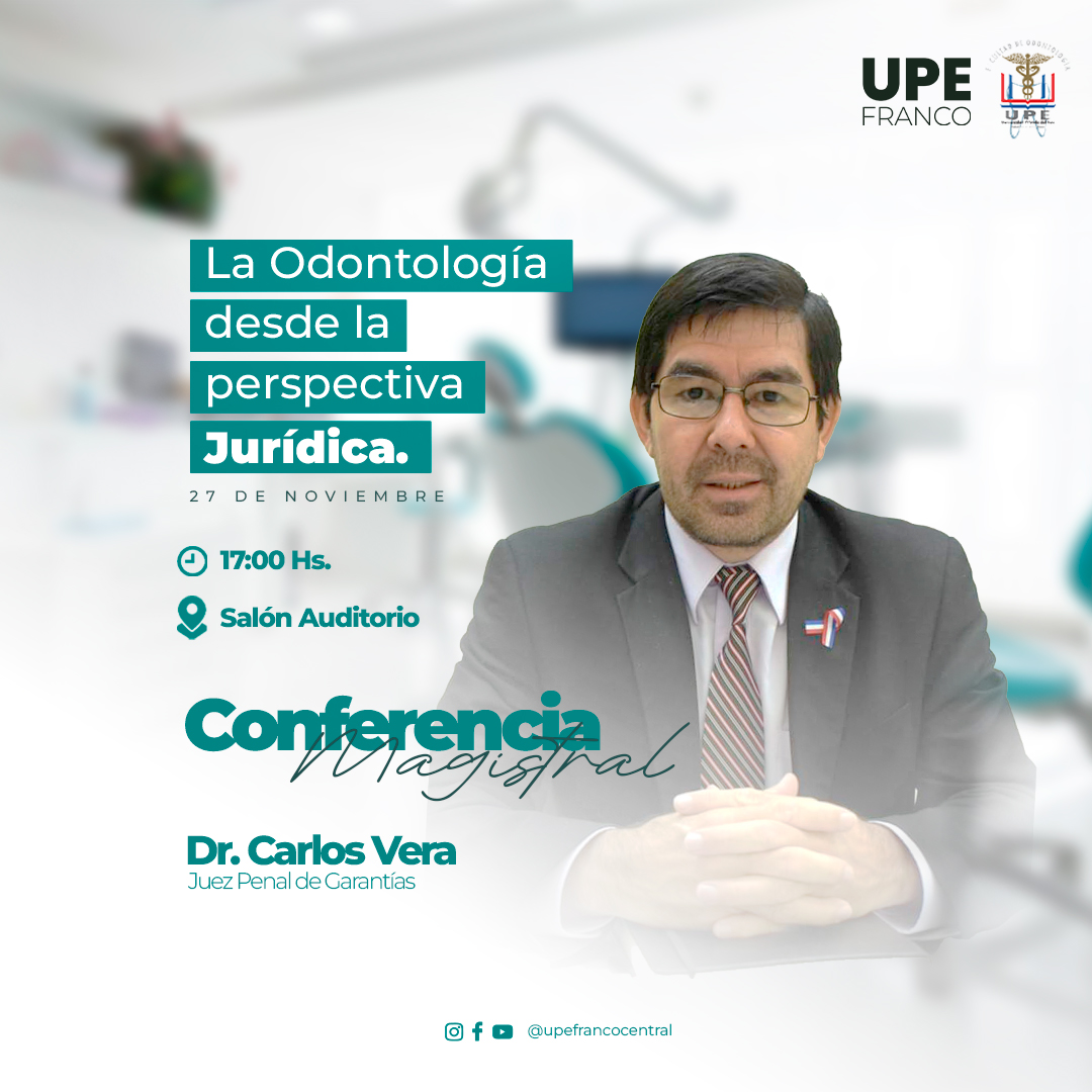 La Odontología desde la Perspectiva Jurídica: Conferencia Magistral