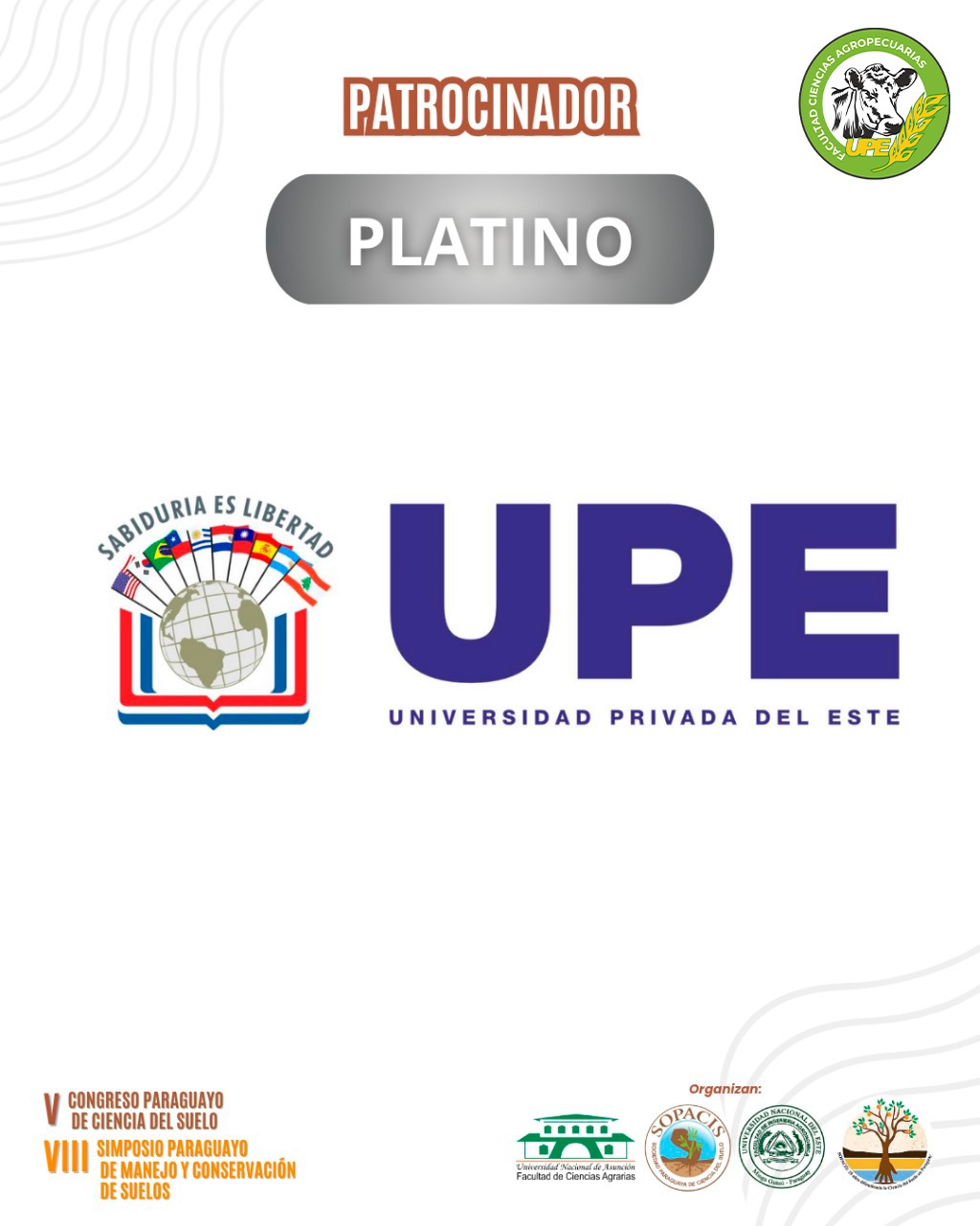V Congreso Paraguayo de Ciencia del Suelo y VIII Simposio Paraguayo de Manejo y Conservación de Suelos: Apoya la UPE FRANCO