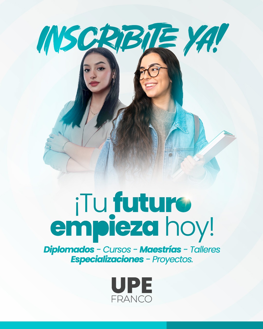 INSCRIPCIONES ABIERTAS: Diplomados, Maestrías, Cursos, Talleres y Especializaciones en la UPE FRANCO