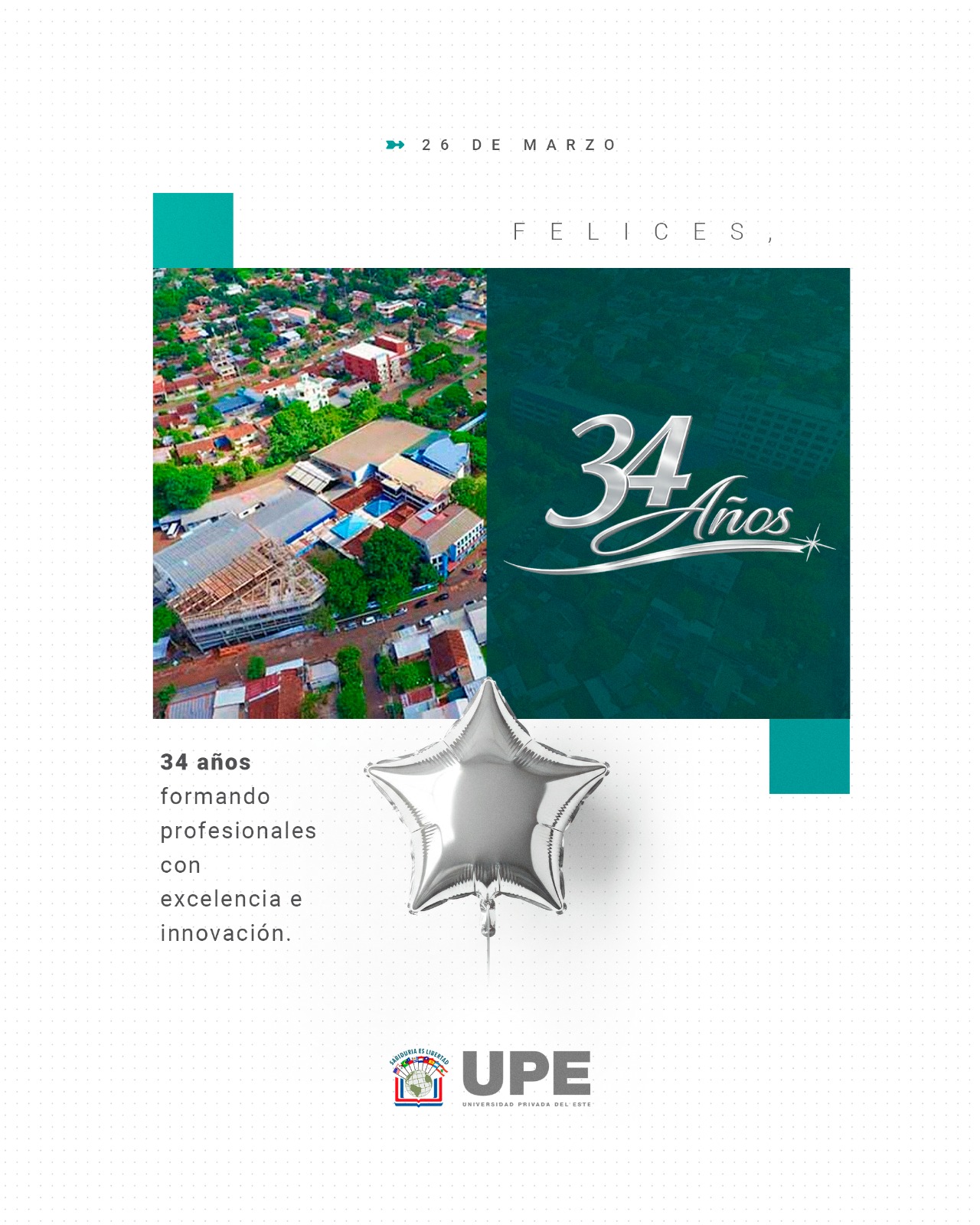 ANIVERSARIO DE LA UPE: 34 años de vida institucional