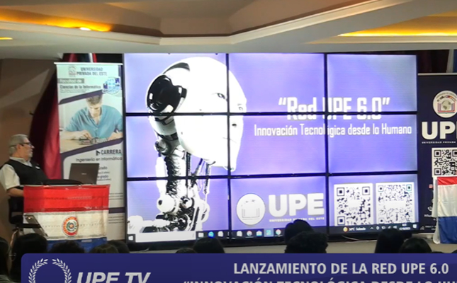 Lanzamiento de la Red UPE 6.0 Innovación Tecnológica desde lo Humano