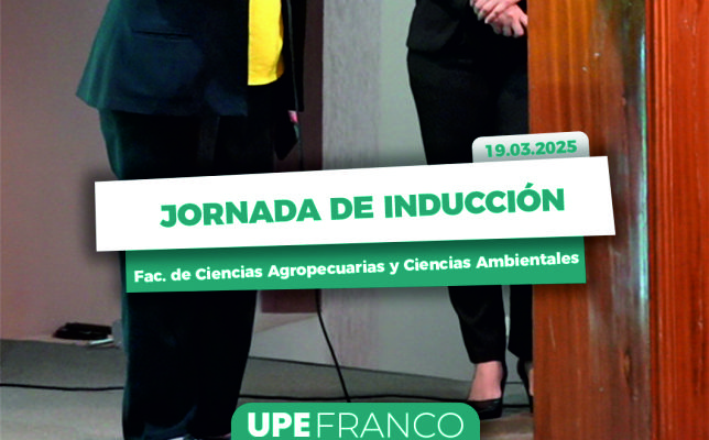 Jornada de Inducción en UPE FRANCO: Facultades de Ciencias Agropecuarias y Ciencias Ambientales