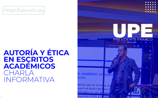 Ética y Autoría en la Redacción Científica: Charla Informativa en la UPE