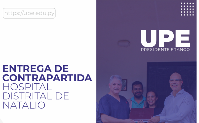 UPE ENTREGA NUEVOS EQUIPAMIENTOS AL HOSPITAL DISTRITAL DE NATALIO