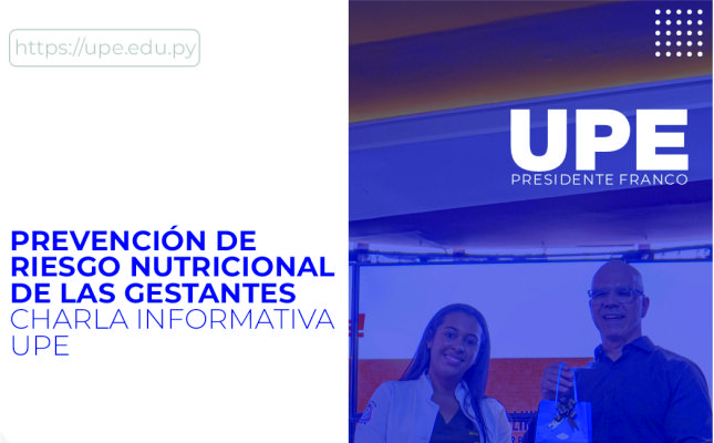 Prevención de Riesgo Nutricional de las Gestantes: Charla Informativa en la UPE