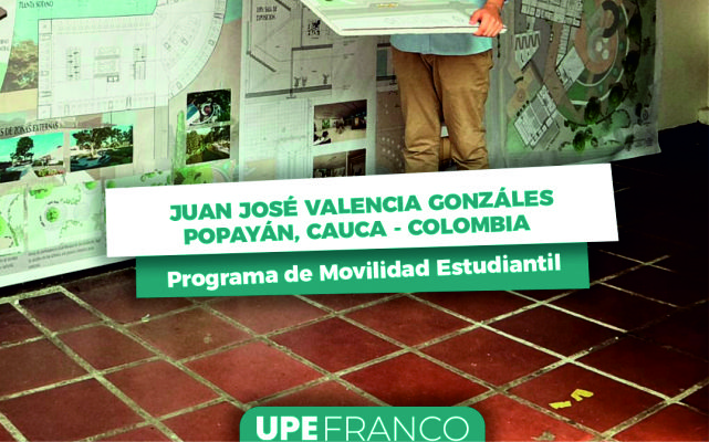 Juan José Valencia Gonzáles: Programa de Movilidad Estudiantil - UPE FRANCO